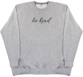 Be Kind - Huge Oversized Hoodless Hoodie