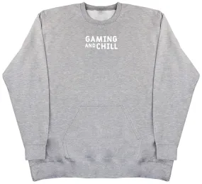 Gaming and Chill - Huge Oversized Hoodless Hoodie